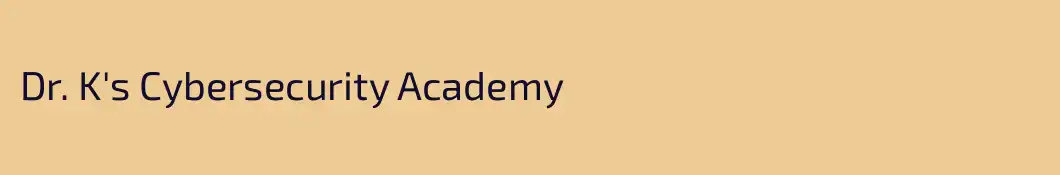 Dr. K's Cybersecurity Academy
